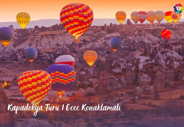 Kapadokya Turu 1 Gece Konaklamalı